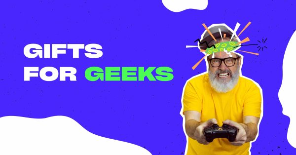 Gifts for geeks _1200x628